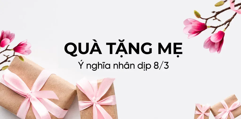 Top 29 món quà 8/3 cho mẹ ý nghĩa và hợp lý nhất