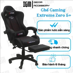 Ghế Gaming Extreme Zero S+ Có Gác Chân, Nhiều Màu Sắc, Đệm Ngồi Nâng Hạ + Ngả Lưng Bản Cao Cấp