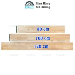 Thanh Gỗ Cao Su Bản 13cm Dùng Làm Kệ - Giá Đỡ - Kệ Gia Vị. HAMET 100% Gỗ Thịt Cao Su Có Độ Bền Cao Dể Dàng Gia Công