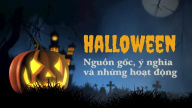 Halloween là ngày nào? Nguồn gốc, ý nghĩa và các hoạt động trong ngày Halloween