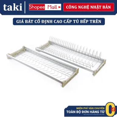 Giá Bát Cố Định CAO CẤP Tủ Bếp Trên - Hiệu TAKI - Khung Nhôm INOX 304 Không Gỉ - Bảo Hành Vĩnh Viễn - Có Thợ Lắp