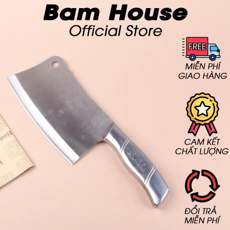 Dao Đại Chặt Xương Bam House Cán Inox Siêu Bén Cao Cấp